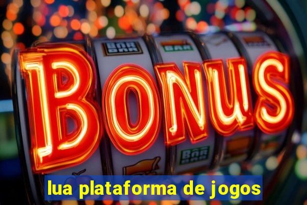 lua plataforma de jogos